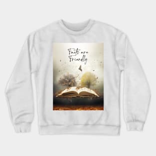 Read a Book: Facts Are Friendly Crewneck Sweatshirt